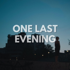 one last evening